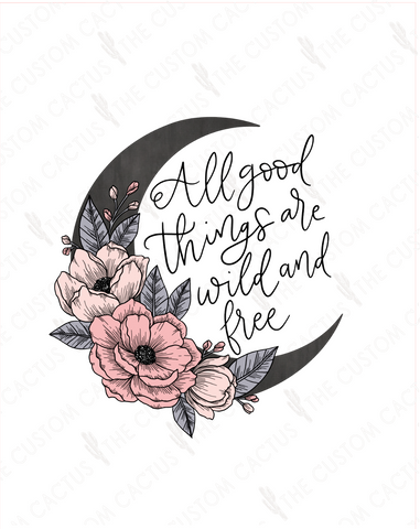 {All Good Things Are Wild & Free} Cactus-Cals Vinyl Sticker
