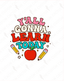 {Y'all Gonna Learn Today} Cactus-Cals Vinyl Sticker